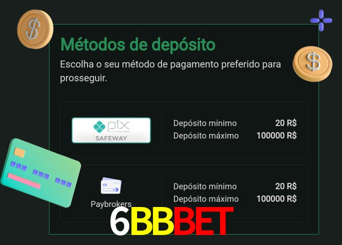O cassino 6BBBETbet oferece uma grande variedade de métodos de pagamento